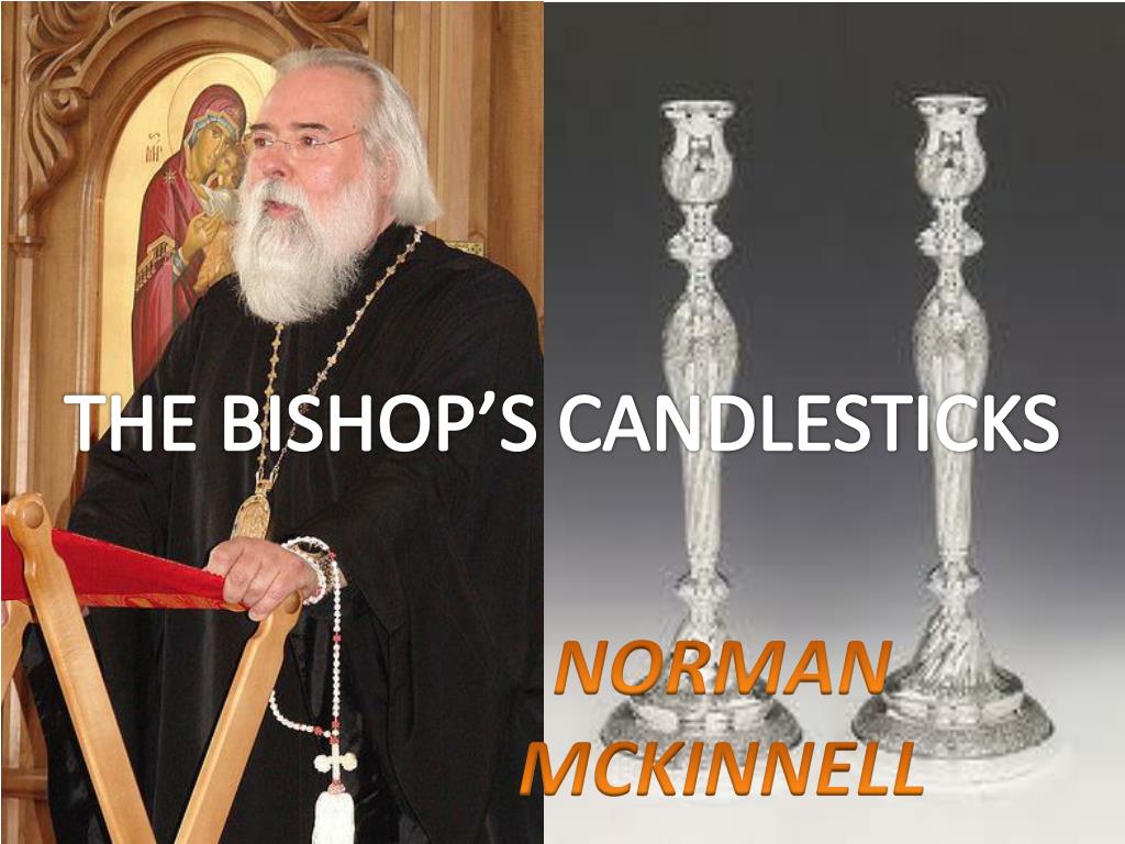 Bishops Candlesticks by Norman Mckinnel summary and NCERT Solutions   Anglo Lad
